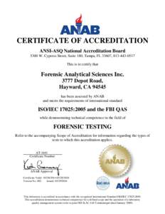 CERTIFICATE OF ACCREDITATION ANSI-ASQ National Accreditation Board 5300 W. Cypress Street, Suite 180, Tampa, FL 33607, This is to certify that  Forensic Analytical Sciences Inc.