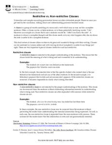 www.umanitoba.ca/student/academiclearning  Restrictive vs. Non-restrictive Clauses Unfamiliar and complex-sounding grammatical terms can often intimidate people. However once you get used to the vocabulary, talking about