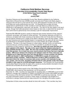 California Child Welfare Services Outcome & Accountability County Data Report (Child Welfare Supervised Caseload) Trinity January 2007 Quarterly Outcome and Accountability County Data Reports published by the California