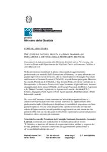 presso Ministero della Giustizia COMUNICATO STAMPA PREVENZIONE INCENDI, PRONTA LA PRIMA PROPOSTA DI FORMAZIONE A DISTANZA DELLE PROFESSIONI TECNICHE