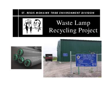 US EPA: OSWER: Waste Lamp Recycling Project