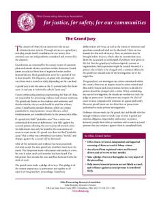 Ohio Prosecutor Factsheets 3.14_Layout[removed]:35 PM Page 2  Ohio Prosecuting Attorneys Association for justice, for safety, for our communities The Grand Jury