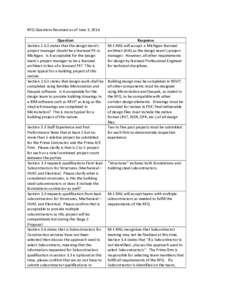 RFQ Questions Received as of June 3, 2014 Question Section[removed]states that the design team’s project manager should be a licensed PE in Michigan. Is it acceptable for the design team’s project manager to be a licen