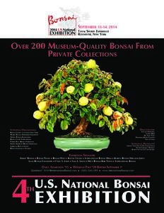 September 13-14, 2014 Total Sports Experience Rochester, New York Over 200 Museum-Quality Bonsai From Private Collections