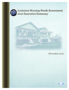 November[removed]Louisiana Housing Needs Assessment 2010 Executive Summary  November 2010