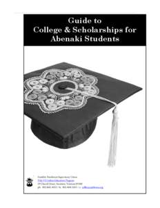 A — Guide to College & Scholarships for Abenaki Students  Guide to College & Scholarships for Abenaki Students