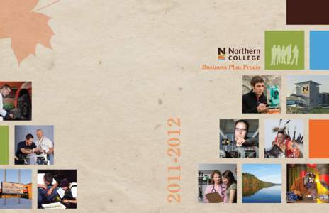 Business Plan[removed]Northern College’s[removed]Business Plan serves as a roadmap to guide the College’s daily operations over the next fiscal year. It shows how the College will maintain momentum and reinforc