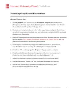 Guidelines Preparing Graphics and Illustrations General Instructions 1.	 The art program (also referred to as the illustration program) for a book includes photographs, drawings, maps, charts, diagrams, graphs, musical e
