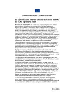 COMMISSIONE EUROPEA – COMUNICATO STAMPA  La Commissione intende tutelare le imprese dell’UE da truffe e pratiche sleali Bruxelles, 21 ottobre 2011 – In tutta Europa, le piccole imprese sono vittime di operatori sen