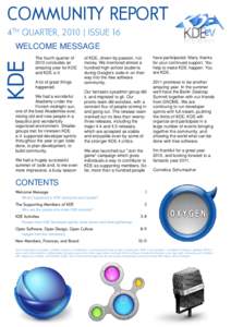 COMMUNITY REPORT 4 TH QUARTER, 2010 | ISSUE 16 KDE  WELCOME MESSAGE