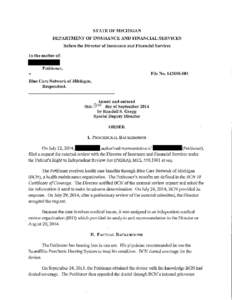 STATE OF MICIDGAN DEPARTMENT OF INSURANCE AND FINANCIAL SERVICES Before tbe Director of Insurance and Financial Services In the matter of: Petitioner,