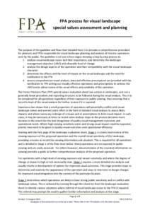 FPA process for visual landscape special values assessment and planning The purpose of the guideline and flow chart detailed here is to provide a comprehensive procedure for planners and FPOs responsible for visual lands