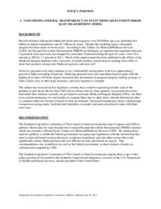 POLICY POSITION 3. CONCERNING FEDERAL TRANSPARENCY ON STATE MEDICAID PAYMENT ERROR RATE MEASUREMENT (PERM) BACKGROUND Recent estimates indicate that Medicaid fraud costs taxpayers over $30 billion per year, including $19