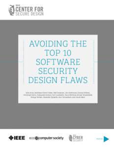 AVOIDING THE TOP 10 SOFTWARE SECURITY DESIGN FLAWS Iván Arce, Kathleen Clark-Fisher, Neil Daswani, Jim DelGrosso, Danny Dhillon,