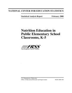 NATIONAL CENTER FOR EDUCATION STATISTICS Statistical Analysis Report February[removed]Nutrition Education in