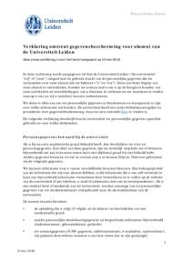 Privacy Notice alumni  Verklaring omtrent gegevensbescherming voor alumni van de Universiteit Leiden Deze privacyverklaring is voor het laatst aangepast op 24 mei 2018.