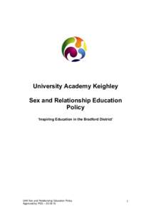 University Academy Keighley Sex and Relationship Education Policy ‘Inspiring Education in the Bradford District’  UAK Sex and Relationship Education Policy