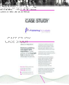 CASE STUDY  Ideas to Integration Electronic publishing  Small businesses