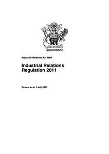 Queensland Industrial Relations Act 1999 Industrial Relations Regulation 2011