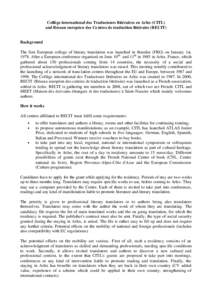 Collège international des Traducteurs littéraires en Arles (CITL) and Réseau européen des Centres de traduction littéraire (RECIT) Background The first European college of literary translation was launched in Strael