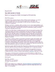 May 26, 2016 Dear [AOJ member or friend], Below is a message from ASNE, encouraged by AOJ leadershipDear AOJ members, On behalf of the American Society of News Editors board of directors, we want to express ou