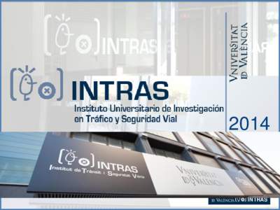 2014  INTRAS AUDITORÍAS DE SEGURIDAD VIAL EN EL ENTORNO URBANO Y EN CARRETERAS.