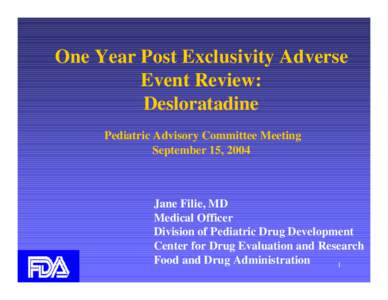 One Year Post Exclusivity Adverse Event Review: Desloratadine Pediatric Advisory Committee Meeting September 15, 2004
