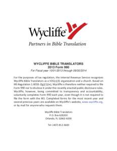 WYCLIFFE BIBLE TRANSLATORS 2013 Form 990 For Fiscal yearthroughFor the purposes of tax regulation, the Internal Revenue Service recognizes Wycliffe Bible Translators as a 501(c)(3) organization an