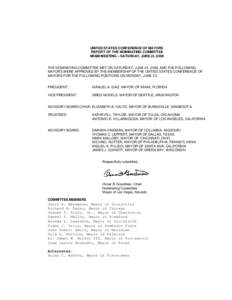 UNITED STATES CONFERENCE OF MAYORS REPORT OF THE NOMINATING COMMITTEE MIAMI MEETING – SATURDAY, JUNE 2I, 2008 THE NOMINATING COMMITTEE MET ON SATURDAY, JUNE 21, 2008 AND THE FOLLOWING MAYORS WERE APPROVED BY THE MEMBER