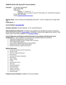 CHEM105 Section 004, Spring 2014 Course Syllabus Instructor: Dr. Nicholas Grossoehme Office: Sims 302A Office hours: