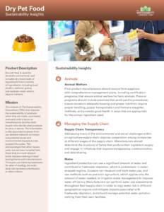 Dry Pet Food Sustainability Insights Product Description Dry pet food is used for domestic animal food, and