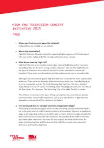 HIGH END TELEVISION CONCEPT INITIATIVE 2015 FAQS 1.  Where can I find more info about this initiative?