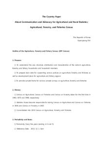 The Country Paper About Communication and Advocacy for Agricultural and Rural Statistics; Agricultural, Forestry, and Fisheries Census The Republic of Korea Hyeonjeong Kim