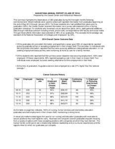 AUGUSTANA ANNUAL REPORT (CLASS OF[removed]Prepared by the Career Center and Institutional Research This summary highlights the destinations of 362 graduates during the first eight months following commencement. Mixed metho