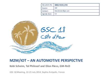 Internet Protocol / Dedicated short-range communications / Electronic toll collection / IEEE 802.11p / Sophia Antipolis / 3GPP / Telematics / Vehicular communication systems / M2M / Technology / Wireless networking / Universal Mobile Telecommunications System