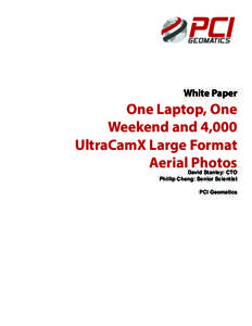 White Paper  One Laptop, One Weekend and 4,000 UltraCamX Large Format Aerial Photos