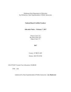 Oklahoma State Department of Education Joy Hofmeister, State Superintendent of Public Instruction National Board Certified Teachers  Allocation Notice – February 7, 2017