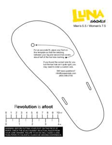 Men’s[removed]Women’s 7.5  For an accurate fit, place your foot on this template so that the webbing between your big and second toe covers about half of the toe hole marking.