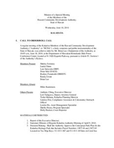 Minutes of a Special Meeting of the Members of the Hawaii Community Development Authority, State of Hawaii Wednesday, June 18, 2014 KALAELOA