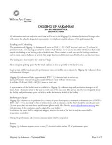 DIGGING UP ARKANSASARKANSAS TOUR TECHNICAL RIDER All information and cast and crew arrival time will be set by the Digging Up Arkansas Production Manager who will contact the school’s designated representati