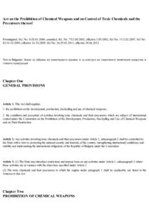 Act on the Prohibition of Chemical Weapons and on Control of Toxic Chemicals and the Precursors thereof Promulgated, SG, No[removed], amended, SG, No[removed], effective[removed], SG No[removed], SG No. 8