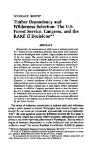 DOUGLAS E. BOOTH*  Timber Dependency and Wilderness Selection: The U.S. Forest Service, Congress, and the RARE II Decisions**