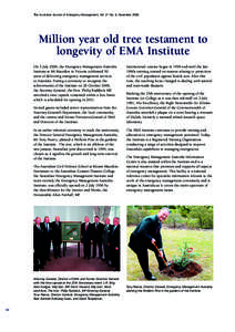 The Australian Journal of Emergency Management, Vol. 21 No. 4, November[removed]Million year old tree testament to longevity of EMA Institute On 3 July 2006, the Emergency Management Australia Institute at Mt Macedon in Vi