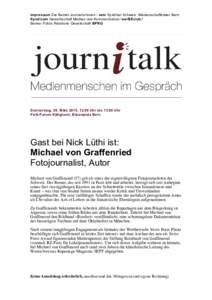 impressum Die Berner Journalistinnen / ssm Syndikat Schweiz. Medienschaffender Bern Syndicom Gewerkschaft Medien und Kommunikation/ werBEclub / Berner Public Relations Gesellschaft BPRG Donnerstag, 26. März 2015, 12.00 