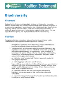 Biodiversity Preamble Doctors for the Environment Australia is focussed on the complex interaction between human health and our natural environment and is therefore interested in environmental degradation, particularly t