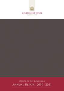 Office of the Governor  Annual Report[removed] To obtain information about the content of this report, please contact: Air Commodore Mark Gower OAM (Retd)