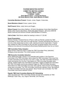 TOURISM MARKETING DISTRICT COMMITTEE MEETING AGENDA Thursday, March 7, :030AM - 1:00PM Santa Monica Place – Community Room 395 Santa Monica Place, Santa Monica CA 90401