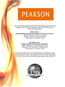 The Financial Management Association International and Pearson are pleased to announce the Pearson Prizes for the Best Papers in Financial Management. FIRST PLACE Understanding Investor Sentiment: The Case of Soccer Genn