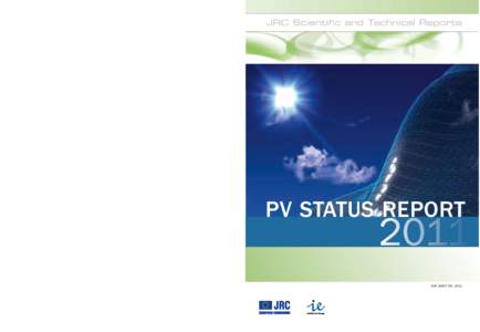 PV Status Report[removed]LB-XB[removed]EN-C The mission of the JRC is to provide customer-driven scientific and technical support for the conception, development, implementation and monitoring of EU policies. As a service o