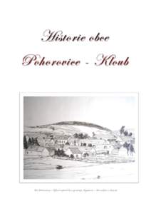 Pro Pohorovice – Kloub vytvořila a spravuje, Agentura – Pro města a obce.cz  Pohorovice – Kloub… Jihočeská obec v okresu Strakonice ležící nedaleko města Vodňany. Její území se rozkládá na 519 ha, 